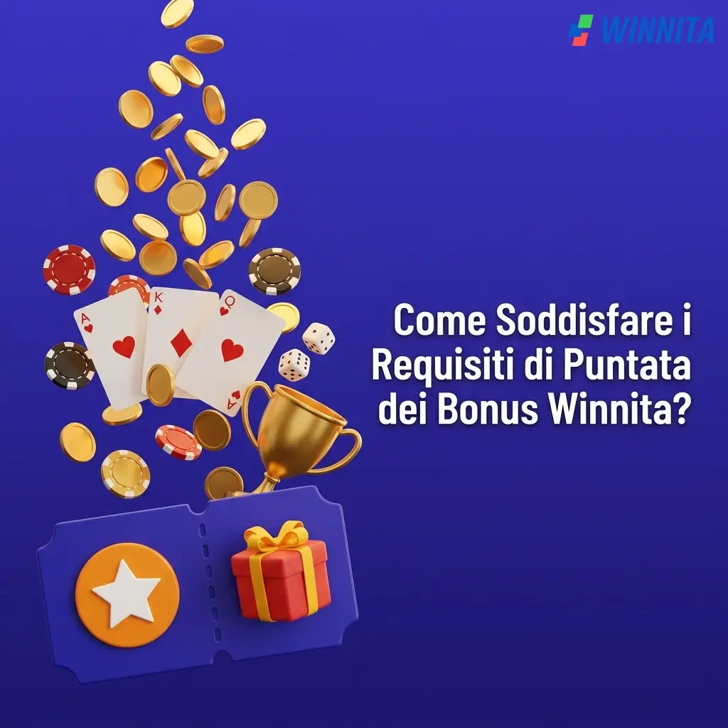 Guida ai requisiti di puntata bonus Winnita: wagering casinò 40x, sport 5x, validità 30 giorni.